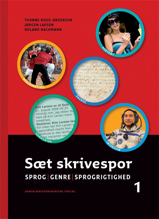 Cover for Jørgen Larsen og Roland Hachmann Yvonne Roug-Andersen · Sæt skrivespor 1 (Sewn Spine Book) [1er édition] (2008)