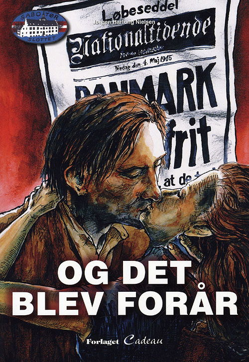 Cover for Jørgen Hartung Nielsen · Sabotørslottet: Og det blev forår ... (Heftet bok) [1. utgave] (2011)