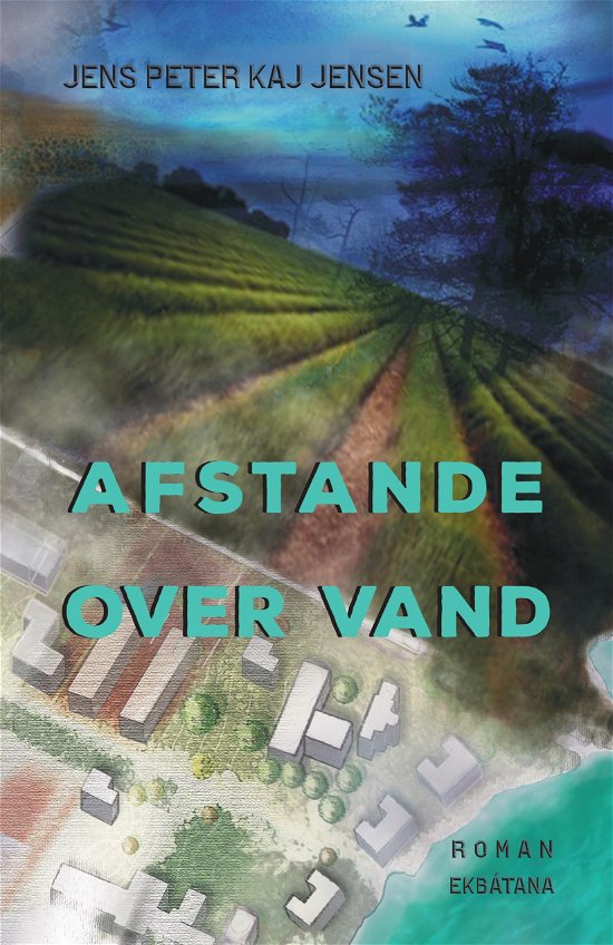 Cover for Jens Peter Kaj Jensen · Afstande over vand (Paperback Book) [1er édition] (2020)