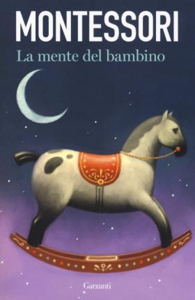 Cover for Maria Montessori · La Mente Del Bambino (Book)