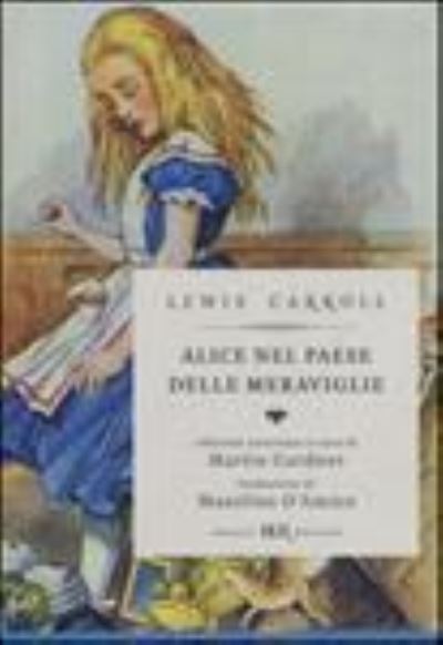 Cover for Lewis Carroll · Alice nel paese delle meraviglie - Attraverso lo specchio - illustrato (MERCH) (2015)