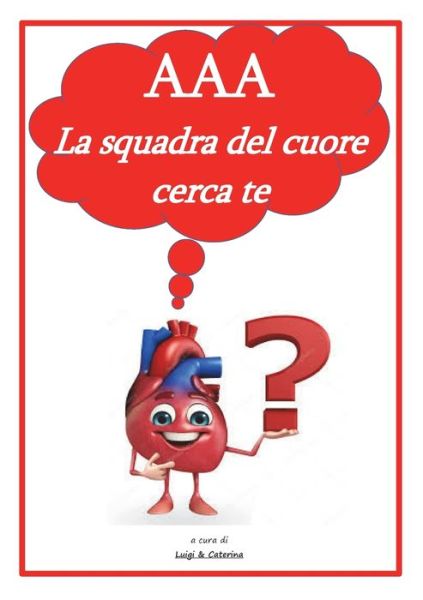 Cover for Luigi Cavallera · AAA la squadra del cuore cerca te (Paperback Book) (2018)