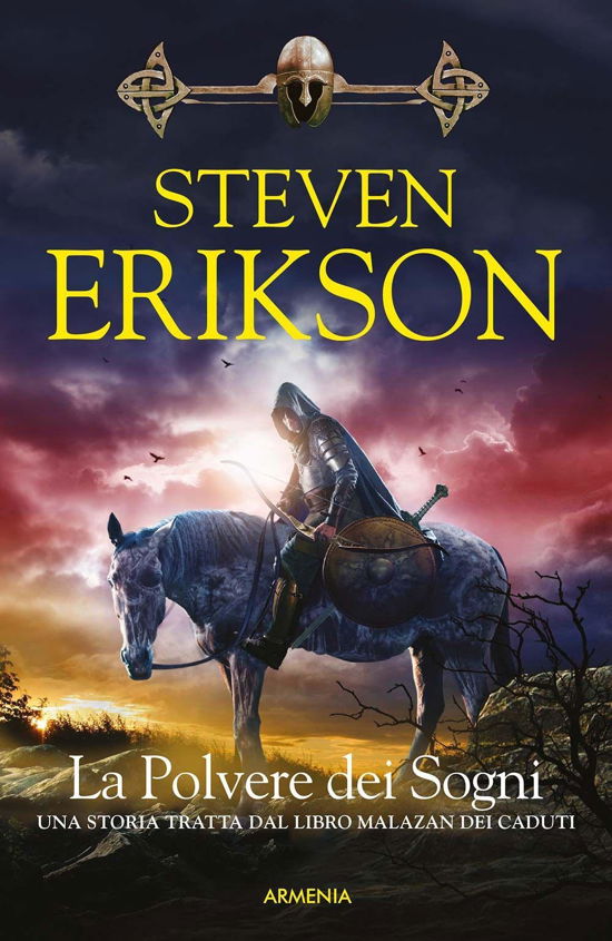 La Polvere Dei Sogni. Una Storia Tratta Dal Libro Malazan Dei Caduti #09 - Steven Erikson - Books -  - 9788834430897 - 