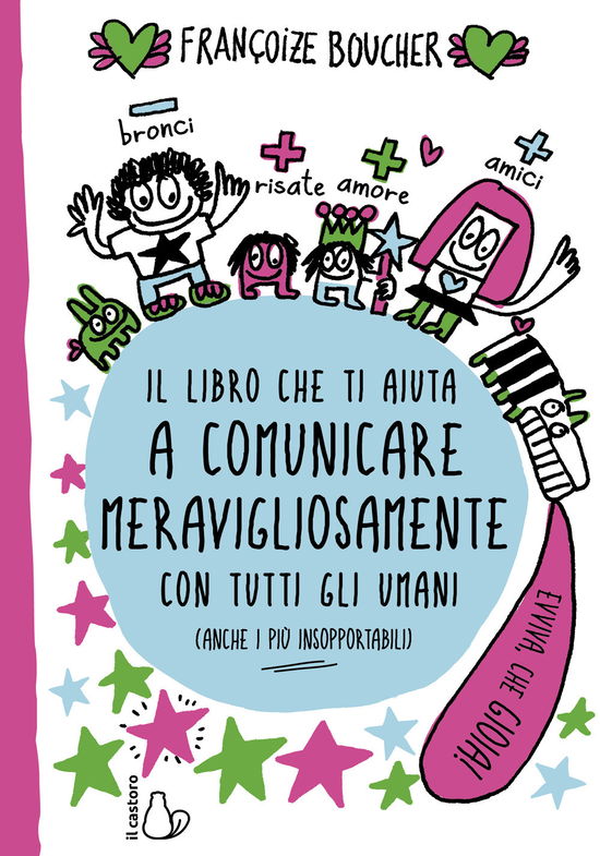 Cover for Françoize Boucher · Il Libro Che Ti Aiuta A Comunicare Meravigliosamente Con Tutti Gli Umani (Book)