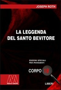 Cover for Joseph Roth · La Leggenda Del Santo Bevitore. Ediz. Per Ipovedenti (Book)