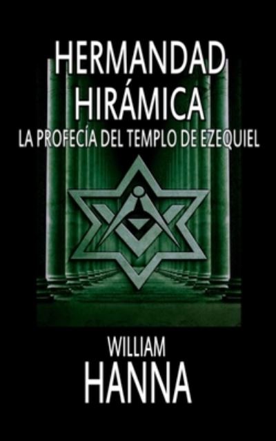 Cover for William Hanna · Hermandad Hiramica (Paperback Bog) (2019)