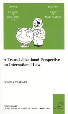 Cover for Yasuaki Onuma · A Transcivilizational Perspective on International Law (Pocketbooks of the Hague Academy of International Law) (Hardcover Book) (2010)