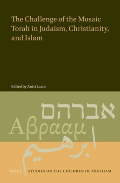 Cover for Antti Laato · The Challenge of the Mosaic Torah in Judaism, Christianity, and Islam (Hardcover Book) (2020)