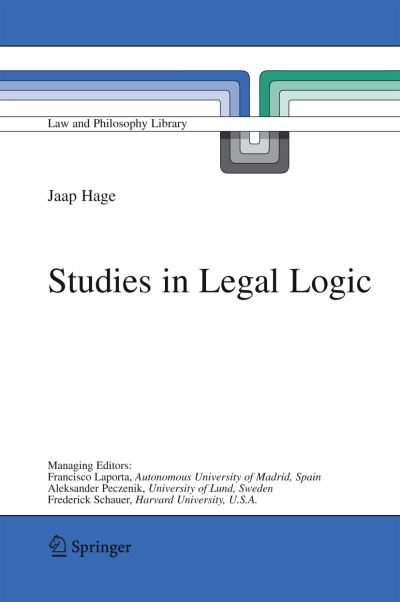 Cover for Jaap Hage · Studies in Legal Logic - Law and Philosophy Library (Paperback Book) [Softcover reprint of hardcover 1st ed. 2005 edition] (2010)