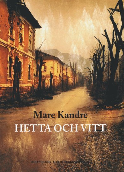 Cover for Mare Kandre · Hetta och vitt (ePUB) (2012)