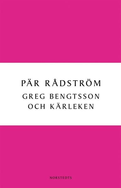 Cover for Pär Rådström · Digitala klassiker: Greg Bengtsson och kärleken (ePUB) (2010)