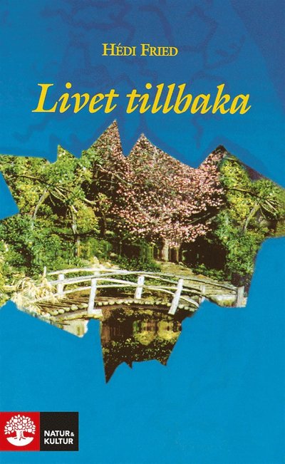 Cover for Hédi Fried · Livet tillbaka (ePUB) (2004)