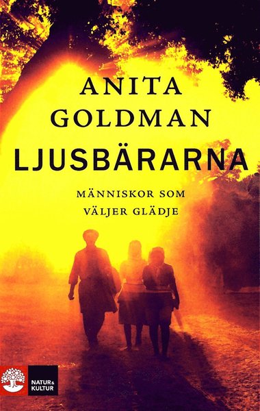 Cover for Anita Goldman · Ljusbärarna : människor som väljer glädje (Paperback Book) (2012)