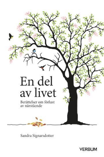 Cover for Sandra Signarsdotter · Livsfrågor: En del av livet : berättelser om förlust av närstående (Bound Book) (2022)