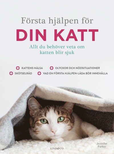 Första hjälpen för din katt - Jennifer Parker - Kirjat - Lind & Co - 9789179033897 - tiistai 30. maaliskuuta 2021