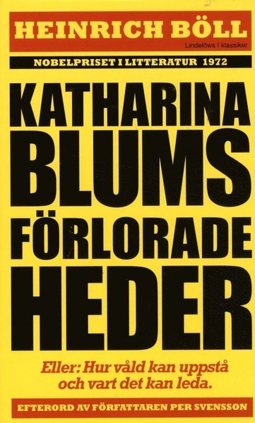 Cover for Heinrich Böll · Katharina Blums förlorade heder - eller : Hur våld uppstår och vart det kan leda (Paperback Bog) (2015)