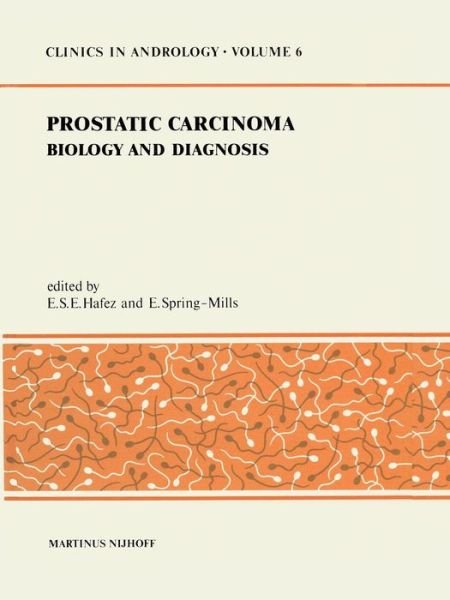 Cover for E S Hafez · Prostatic Carcinoma: Biology and Diagnosis - Clinics in Andrology (Taschenbuch) [Softcover reprint of the original 1st ed. 1981 edition] (2012)