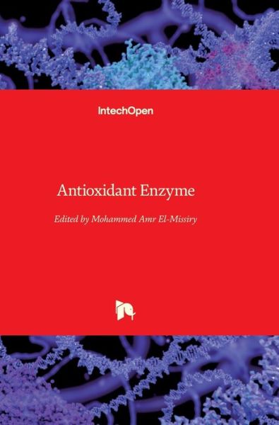 Cover for Mohammed Amr El-Missiry · Antioxidant Enzyme (Hardcover Book) (2012)