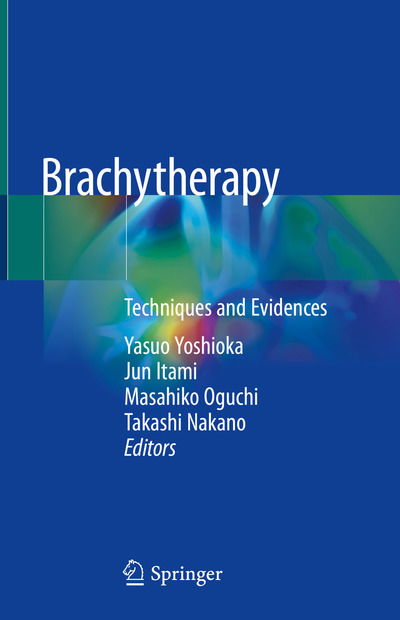 Cover for Brachytherapy: Techniques and Evidences (Hardcover Book) [1st ed. 2019 edition] (2018)