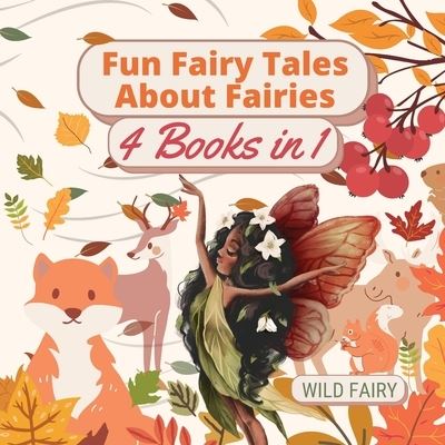 Cover for Wild Fairy · Fun Fairy Tales About Fairies (Paperback Book) (2021)