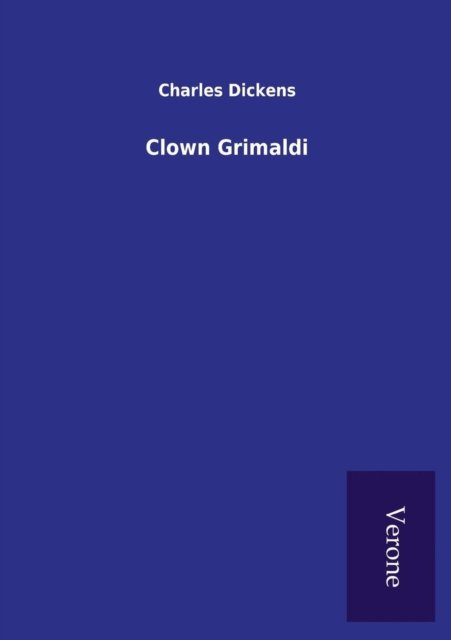 Cover for Dickens · Clown Grimaldi (Paperback Book) (2016)
