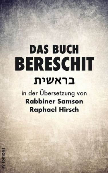 Cover for Rabbiner Samson Raphael Hirsch · Das Buch Bereschit (Innbunden bok) (2020)