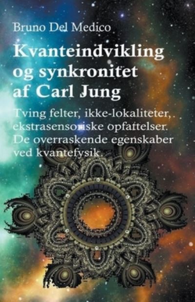 Cover for Bruno del Medico · Kvanteindvikling og synkroniteten af Carl Jung (Paperback Book) (2022)