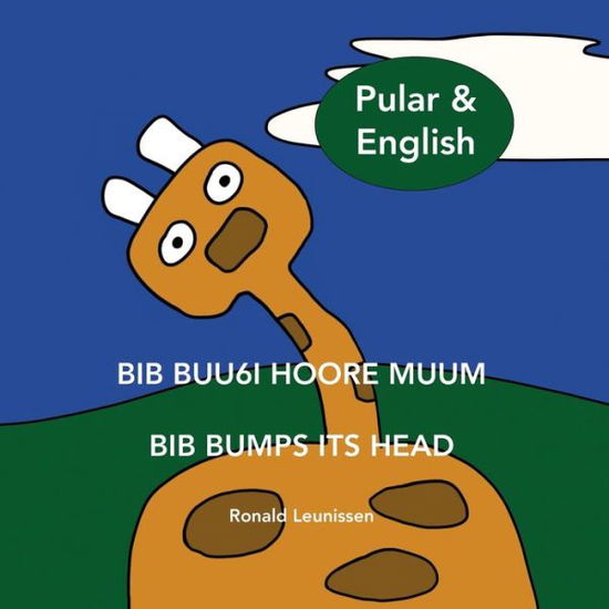 Cover for Ronald Leunissen · Bib buu6i hoore muum - Bib bumps its head: in Pular &amp; English - Bib the Giraffe (Paperback Book) (2022)