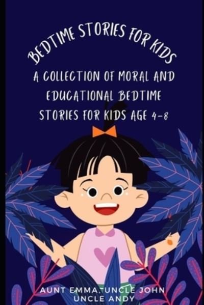 Cover for Uncle John · Bedtime Stories for Kids: A Collection of Moral and Educational Bedtime Stories for kids Age 4-8 (Taschenbuch) (2021)