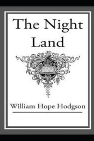 Cover for William Hope Hodgson · Night Land illustrated edition (Paperback Bog) (2021)
