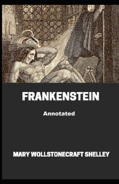 Cover for Mary W Shelley · Frankenstein Annotated (Paperback Book) (2021)