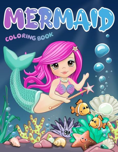 Cover for Elena Ballarini · Mermaid Coloring Book: For Kids Age 4 +, Delightful Unique Drawings To Color For All Mermaid Lovers! (Elena Ballarini Coloring Collection) US Edition (Paperback Book) (2021)