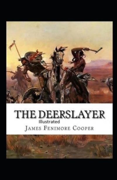 Cover for James Fenimore Cooper · Deerslayer Illustrated (N/A) (2020)