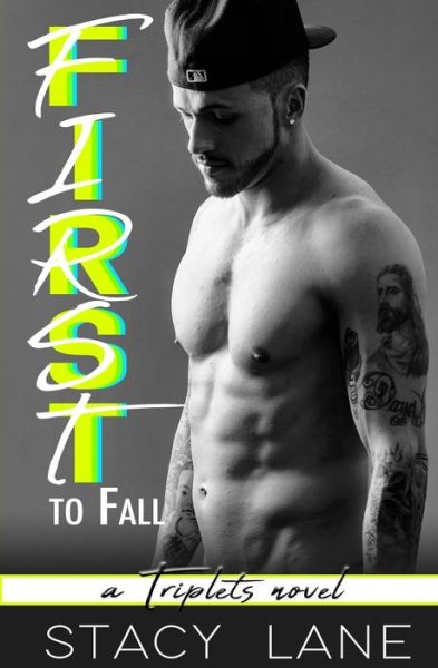 Cover for Stacy Lane · First to Fall - Triplets (Paperback Book) (2018)