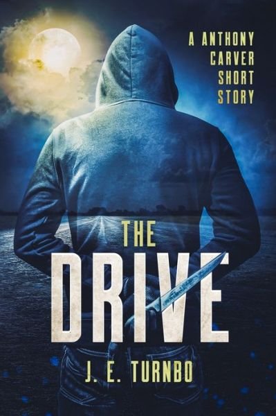 Cover for Je Turnbo · The Drive (Pocketbok) (2020)