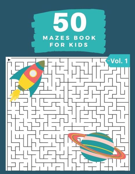 Cover for Akila M Ramses · 50 Mazes Book for Kids Vol. 1 (Paperback Book) (2020)