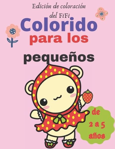 Cover for Edición de Coloración del Fifi · Colorido para los pequenos (Paperback Book) (2020)