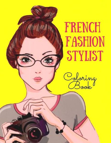 French Fashion Stylist Coloring Book - Pink Milk - Books - Independently Published - 9798656994897 - June 25, 2020