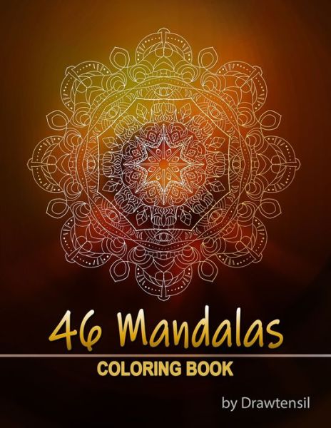 46 Mandalas Coloring Book for Relaxation and Stress Relief - Drawtensil - Livros - Independently Published - 9798686342897 - 14 de setembro de 2020