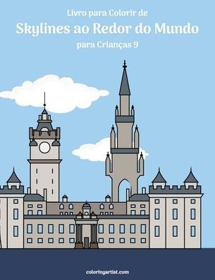 Cover for Nick Snels · Livro para Colorir de Skylines ao Redor do Mundo para Criancas 9 - Skylines Ao Redor Do Mundo (Paperback Book) (2020)