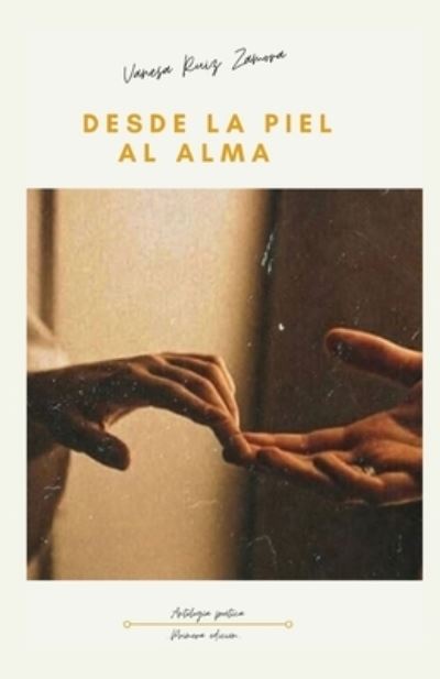 Cover for Vanesa Ruiz Zamora · Desde la piel al alma (Paperback Book) (2021)