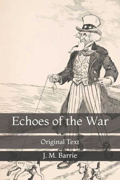 Cover for James Matthew Barrie · Echoes of the War: Original Text (Paperback Bog) (2021)