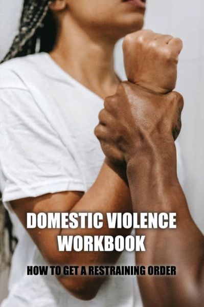 Cover for Eartha Sattley · Domestic Violence Workbook (Paperback Book) (2021)