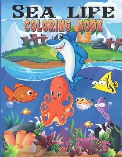 Cover for Tfatef Toura · Sea Life Coloring Book: Sea Life Coloring Book for Kids / Ocean Creatures coloring Book for Kids / Fish Coloring Book for kids (Pocketbok) (2021)