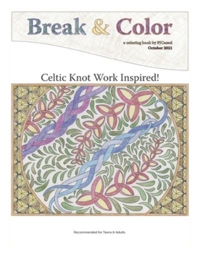 Cover for P J Cassel · Break &amp; Color: Celtic Knot Work Inspired! (Paperback Book) (2021)