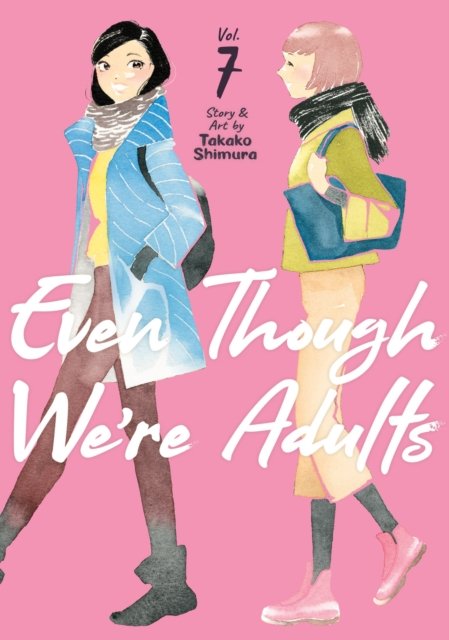 Cover for Takako Shimura · Even Though We're Adults Vol. 7 - Even Though We're Adults (Paperback Book) (2023)
