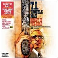 Cover for T.i. · Trouble Man: Heavy is the Head (Best Buy) (CD) (2012)