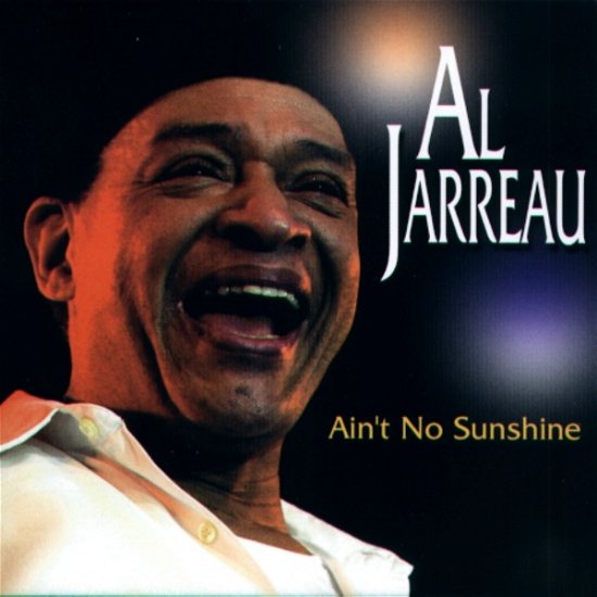 Ain't No Sunshine - Al Jarreau - Musik - ZYX - 0090204947898 - 5. maj 2003