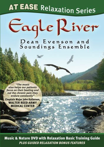 Cover for Evenson,dean &amp; Soundings Ensemble · Eagle River: at Ease Relaxation Series (DVD) (2007)