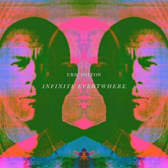 Infinite Everywhere - Eric Hilton - Musiikki - MONT BLANC - 0192641068898 - perjantai 18. syyskuuta 2020